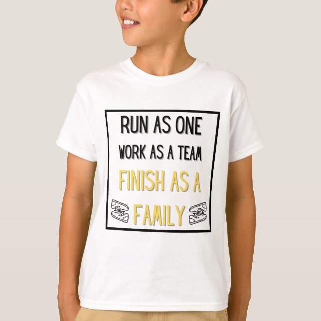 T-shirt Courez en un, travaillez en équipe, finissez en ta (Devant)