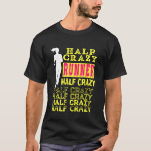 T-shirt Courez Funny Moitié Marathon Coureur Sarcastique G