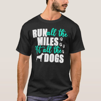 T-shirt Courez Tous Les Miles Pet Tous Les Chiens Marathon