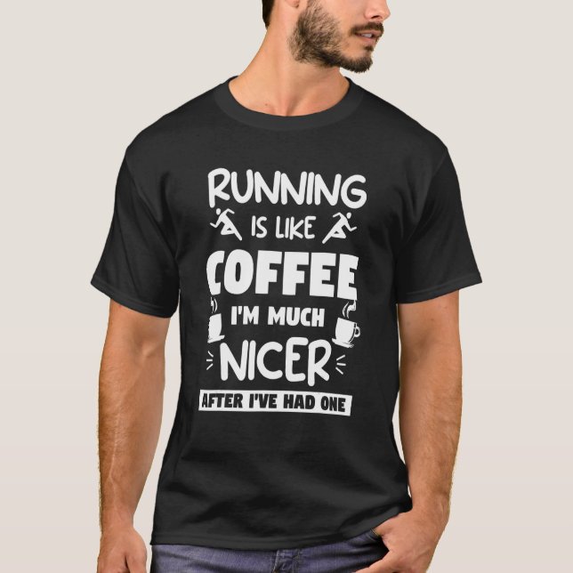 T-shirt Courir, c'est comme du café, je suis bien plus gen (Devant)
