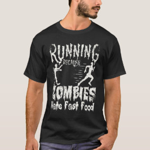 T-shirt Courir Parce Que Les Zombies Haient Restauration R