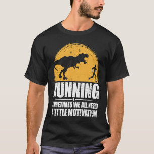 T-shirt Courir Parfois Nous Avons Tous Besoin D'Un Peu De