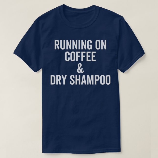 T-shirt Courir Sur Café Et Shampooing Sec ClassiqueCopy (Design devant)