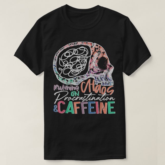T-shirt Courir sur la Procrastination Chaos et la caféine (Design devant)