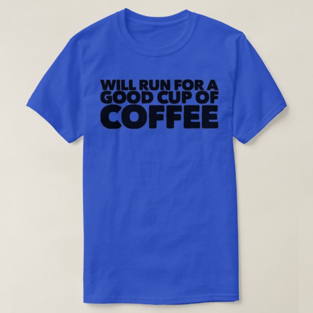 T-shirt courra pour une bonne tasse de café (Design devant)