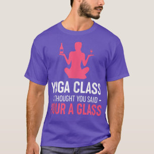 T-shirt Cours de yoga drôle pour femmes je pensais que vou