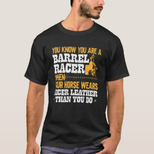 T-shirt Course de barils de chevaux Vous savez que vous êt