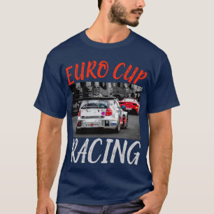 T-shirt Course de voitures de la Coupe Euro