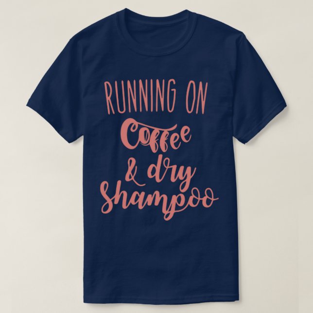 T-shirt course sur café et shampooing sec 1 (Design devant)