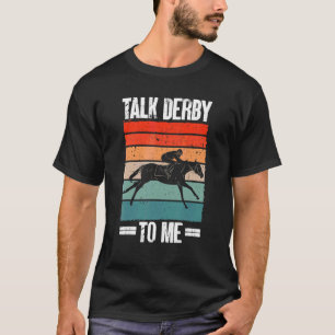 T-shirt Courses de jockey Chevaux parlent Derby à moi Chev