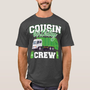 T-shirt Cousin Anniversaire Équipage de déchets Camion Fam