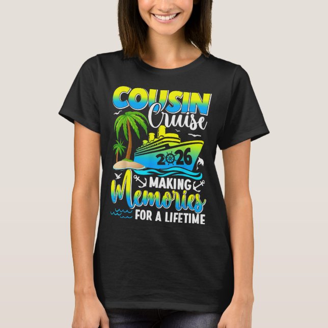T-shirt Cousin Cruise 2026 Making Memories For A Lifetime  (Devant)
