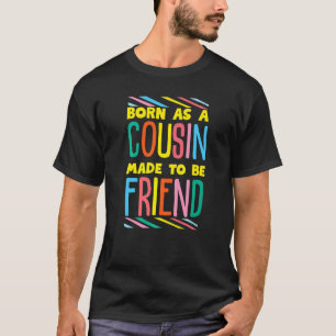 T-shirt Cousin Et Ami Cousin Pour Collègue Et Famille