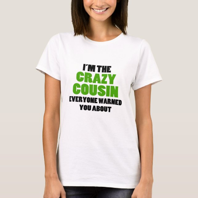 T-shirt Cousin fou vous avez été avertis environ (Devant)