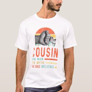 T-shirt Cousin L'Homme Le Mythe La Mauvaise Influence Père