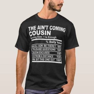 T-shirt Cousin Nutritional Facts The Ain't Coming
