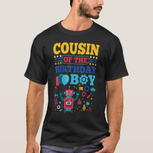 T-shirt Cousin of the Birthday Boy Robot Matching Family P