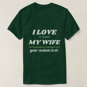 T-shirt coutume J'aime ma femme me laisse conduire ma moto