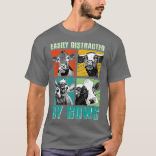T-shirt Cow Funny Easily Distracted by Cows