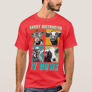 T-shirt Cow Funny  Easily Distracted By Cows 