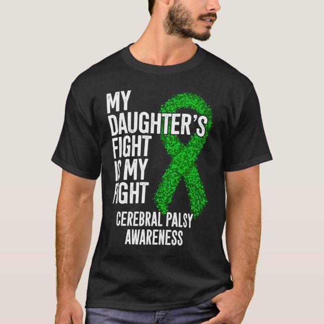 T-shirt CP My Daughter's Fight Is My Fight Cerebral Palsy  (Devant)