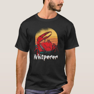 T-shirt Crabe Crabe Pêcheur Capteur de crabe Ret Whisperer