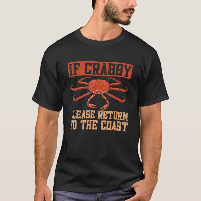 T-shirt Crabe Si Crabby S'Il Vous Plaît Retourner Au Crabe (Devant)