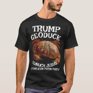 T-shirt Crabe Trump Geoduck eunuque Jésus Républicain Pipi