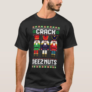 T-shirt Crack Deez Nuts Nutcracker Nut Xmas Pajama Matcha