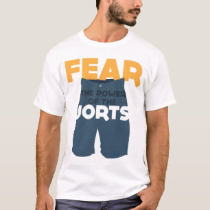 T-shirt Craignez la puissance du Jorts ! !