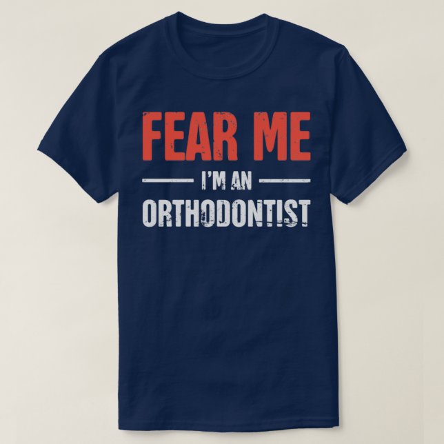 T-shirt Craignez-moi drôle Dentiste Orthodontiste (Design devant)