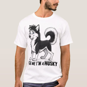 T-shirt Craignez-Moi Je Suis un Husky - Drôle de Husky Cor