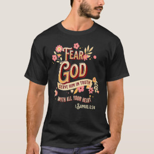 T-shirt Craindre Dieu Le Sert En Vérité Avec Tout Ton Coeu