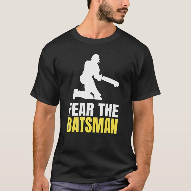 T-shirt Craindre La Citation Batsman Pour Un Cricketer (Devant)