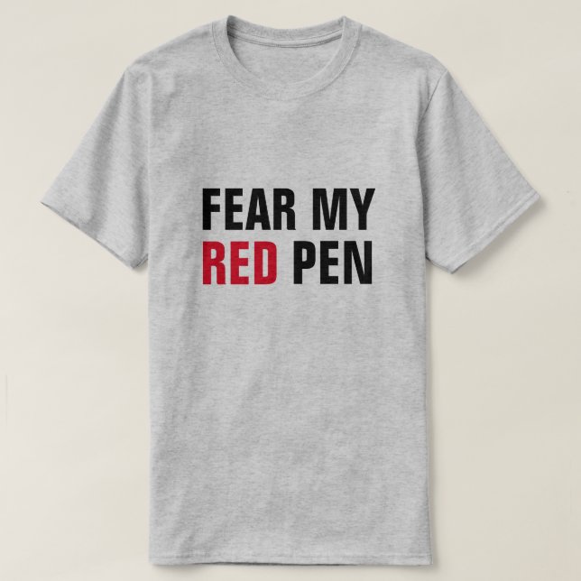 T-shirt CRAINDRE MON EN ROUGE Drôle Éducateur ou rédacteur (Design devant)