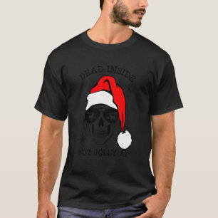 T-shirt Crâne de Noël mort à l'intérieur mais Jolly Af