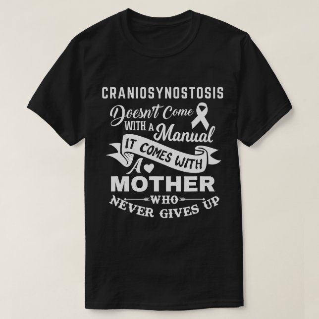 T-shirt Craniosynostosis Doesn't Come With a Manual Mother (Design devant)