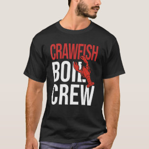 T-shirt Crawfish Boil Crew Crayfish Sea Food Crawfish