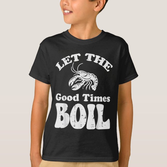T-shirt Crawfish Let Good Times Boil Funny Crayfish Men Wo (Devant)