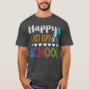 T-shirt Crayon Jour Dernier De L'École Maternelle Enseigna