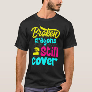T-shirt Crayons cassés Couleur encore Sensibilisation à la