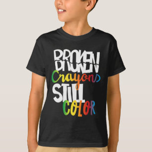 T-shirt Crayons cassés Couleur encore Sensibilisation à la