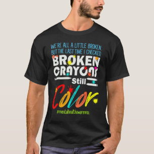 T-shirt Crayons cassés Couleur encore Sensibilisation à la