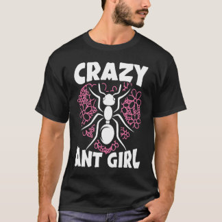 T-shirt Crazy Ant Girl Insect Lover Entomology Future Ento