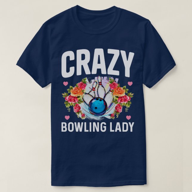 T-shirt Crazy Bowling Lady Funny Bowling Bowler Cadeau (Design devant)