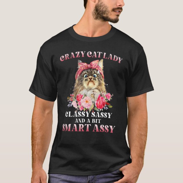 T-shirt Crazy Cat Lady Classy Sassy And A Bit Smart Assy (Devant)