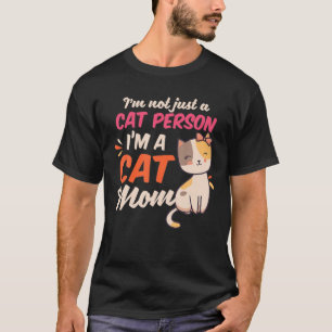 T-shirt Crazy Cat Mom   Pas seulement Chat Personne Je sui