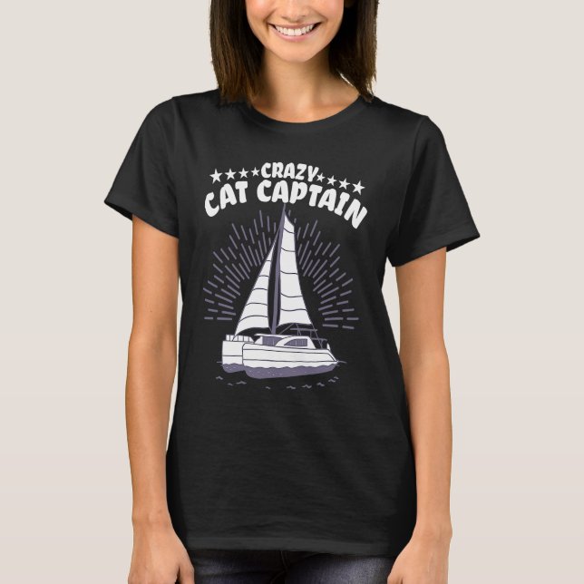 T-shirt Crazy Catamaran Captain Sailing Sailor  2 (Devant)