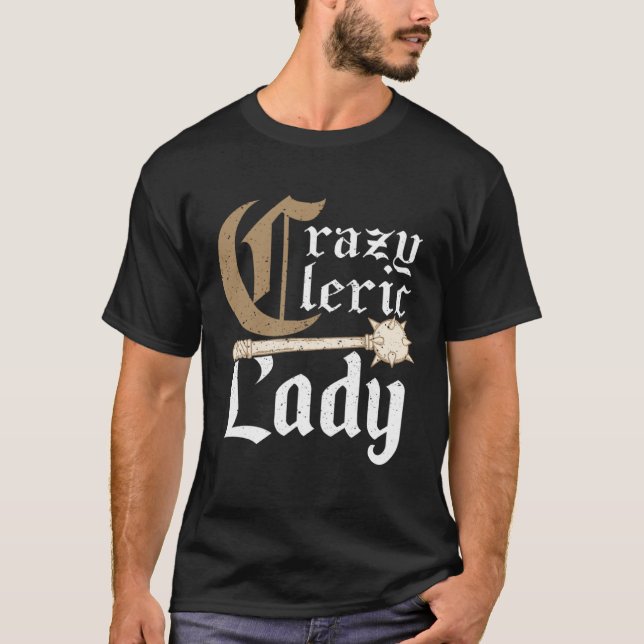T-shirt Crazy Cleric Lady Medieval Role Playing (Devant)