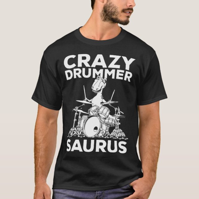 T-shirt Crazy Drummer Saurus Drum Player Dinosaur Drum Tyr (Devant)